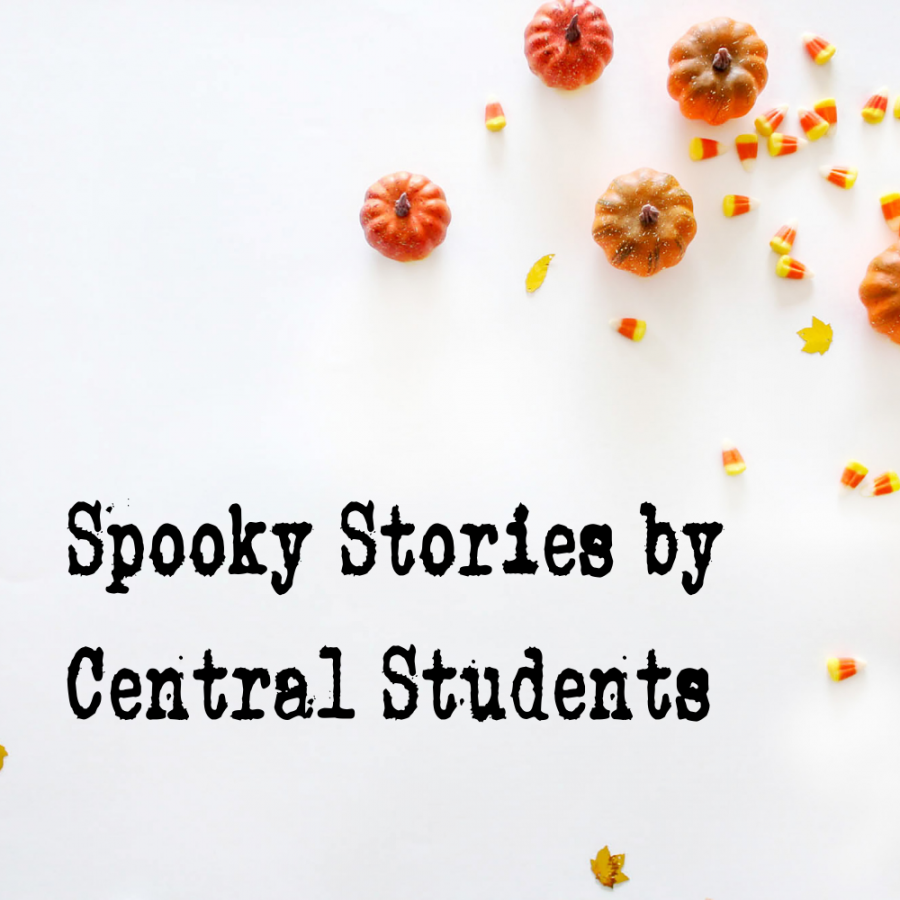 Spooky Stories by Central Students
